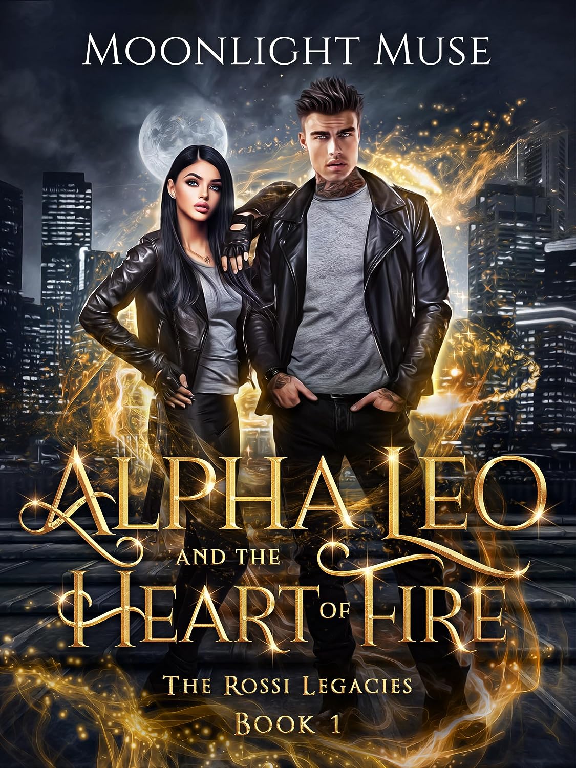 Alpha Leo And The Heart Of Fire (The Rossi Legacies Book 1)