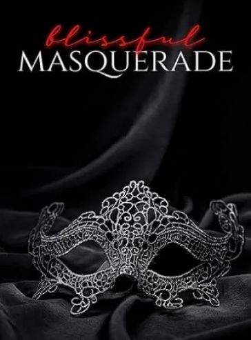 Blissful Masquerade: A Dark Why Choose Romance (Ruthless Desires Book 1)