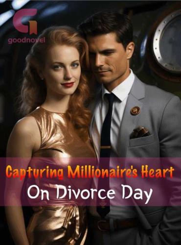 Capturing the Millionaire’s Heart on Divorce Day