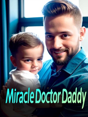 Daddy the Miracle Medic