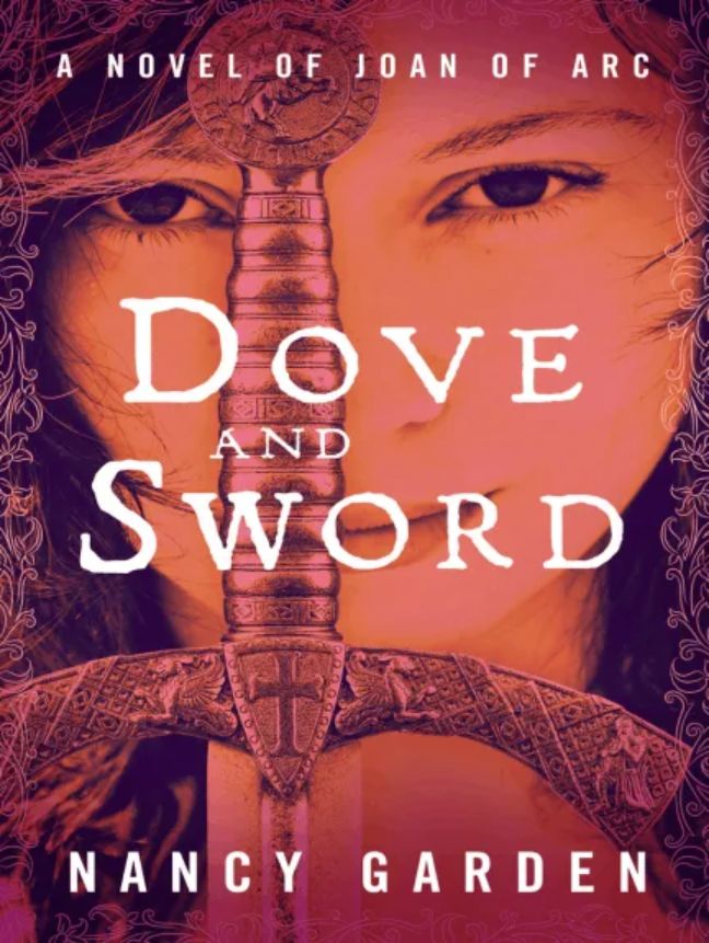 Dove and Sword: A Novel of Joan of Arc