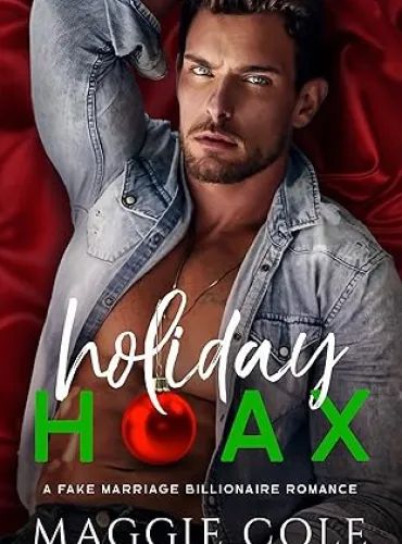 Holiday Hoax: A Fake Marriage Billionaire Romance (The Cartwright Family Book 1)