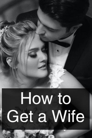 How to Get a Wife