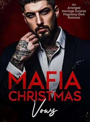 Mafia Christmas Vows : An Arranged Marriage Surprise Pregnancy Dark Romance (Ruthless Mafia Kings)