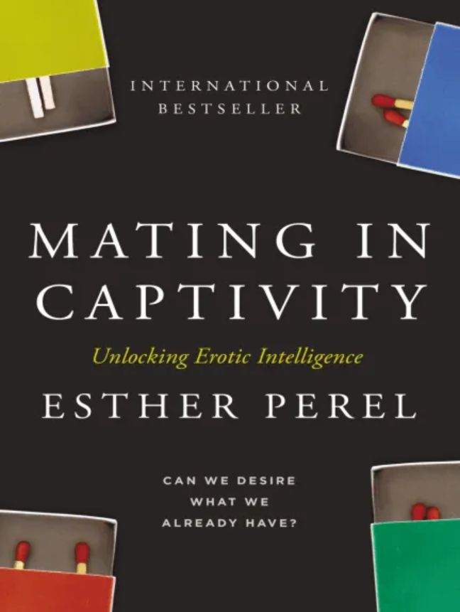 Mating in Captivity: Unlocking Erotic Intelligence