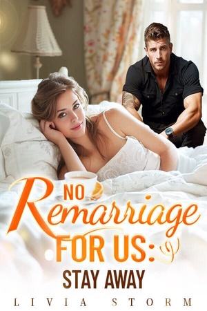 No Remarriage: You Don't Deserve Me (Lenora and Zachary)