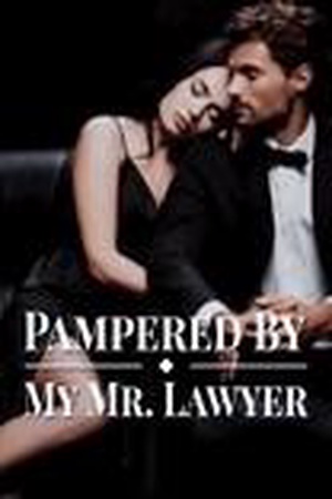 Pampered By My Mr. Lawyer (Benjamin and Madelyn)