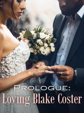 Prologue: Loving Blake Coster