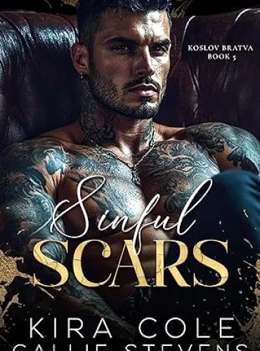 Sinful Scars: A Dark Stalker Russian Mafia Romance (Koslov Bratva Book 5)