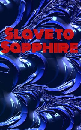 Slave to Sapphire