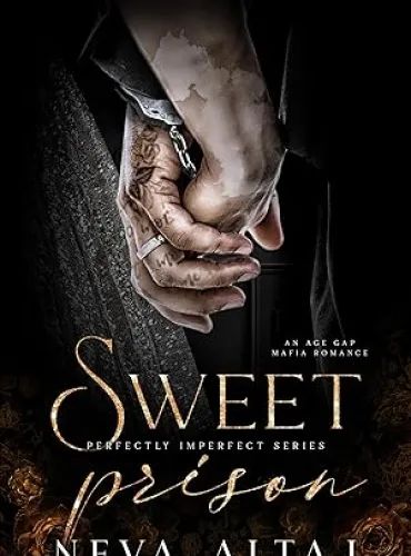 Sweet Prison: An Age Gap Mafia Romance (Perfectly Imperfect Book 10)