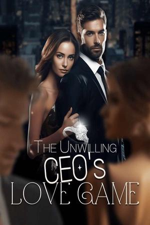 The Unwilling CEO's Love Game